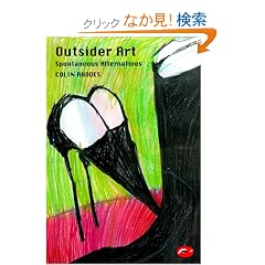 Outsider Art: Spontaneous Alternatives (World of Art)