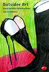 Outsider Art: Spontaneous Alternatives (World of Art)