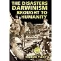 The Disasters Darwinism Brought to Humanity
