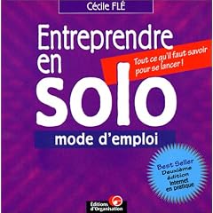 Entreprendre en solo, mode d'emploi