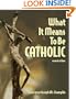 What It Means to Be Catholic