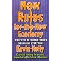 New Rules for the New Economy : 10 Ways the Network Economy is Changing Everything