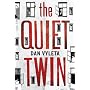 The Quiet Twin by Dan Vyleta