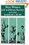 Slave Women in Caribbean Society, 1650-1832: Slave Women in Caribbean Society, 1650-1838