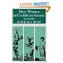 Slave Women in Caribbean Society, 1650--1838