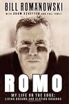 Romo: My Life on the Edge--Living Dreams and Slaying Dragons