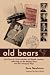 Old Bears: The Class of 1956 Reaches its Fiftieth Reunion, Reflecting on the Happy Days and the Unhappy Days
