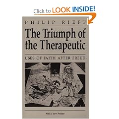 The Triumph of the Therapeutic: Uses of Faith after Freud