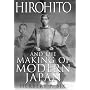 Hirohito and the Making of Modern Japan