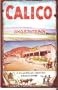 Calico Ghost Town; S. California's Greatest Silver Camp
