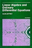 Linear Algebra and Ordinary Differential Equations (softcover) (Advanced Engineering Mathematics)