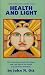 Health and Light: The Effects of Natural and Artificial Light on Man and Other Living Things