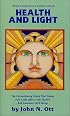 Health and Light: The Effects of Natural and Artificial Light on Man and Other Living Things