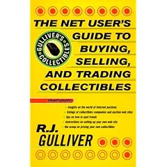 The Net User's Guide to Buying, Selling and Trading Collectibles (Gulliver's Collectibles)
