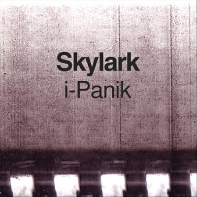 Skylark I: Panik (2008) New 2cd - Skylark I: Panik (2008 New 2cd)