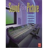 Sound for Picture 2ND ED. (Mix Pro Audio Series)