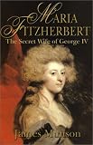 Review Carroll & Graf Publishers  / Maria Fitzherbert: The Secret Wife of George IV