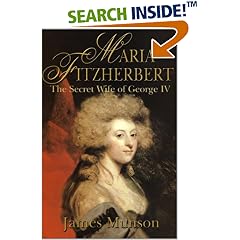 Maria Fitzherbert: The Secret Wife of George IV