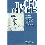 The CEO Chronicles: Lessons From the Top about Inspiration and Leadership