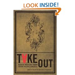 Take Out: Queer Writing From Asian Pacific America (Asian American Writers Worksh)