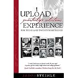 Upload Experience: Quarterlife Solutions for Teens And Twentysomethings