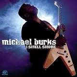 Review Michael Burks  / I Smell Smoke