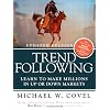 Trend Following: Learn to Make Millions in Up or Down Markets