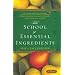 The School of Essential Ingredients