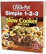 Crock-Pot Simple 1-2-3 Slow Cooker Recipes