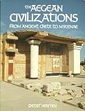The Aegean civilizations : from ancient Crete to Mycenae