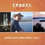 Cruising Alaska's Inside Passage -- Part II