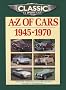 Classic and Sports Car Magazine A-Z of Cars 1945-1970 (Classic & Sports Car Magazine)
