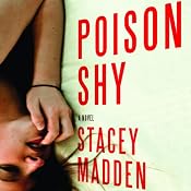 Poison Shy: A Novel | [Stacey Madden]