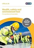 Health, safety and environment test : for operatives and specialists