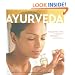Ayurveda: Asian Secrets of Wellness, Beauty and Balance