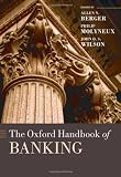 The Oxford Handbook of Banking (Oxford Handbooks in Finance)
