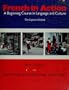 French in Action: A Beginning Course in Language and Culture: Textbook (Yale Language Series)