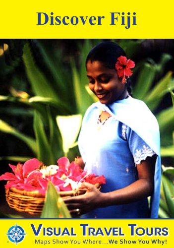 DISCOVER FIJI - A Travelogue. Read before you go for trip planning ideas. Includes tips and photos. Schedule your explorations. Like having a friend to show you around! (Visual Travel Tours Book 123)