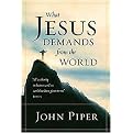 What Jesus Demands from the World (Hardcover)