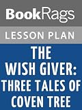 The Wish Giver: Three Tales of Coven Tree Lesson Plans