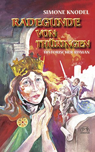 Radegunde von Thüringen: Historischer Roman (German Edition)