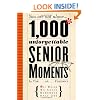 1000 Unforgettable Senior Moments
