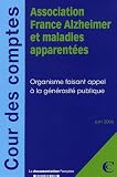 Revue La Documentation Française  / Association France Alzheimer et maladies apparentées : Organisme faisant appel à la générosité publique