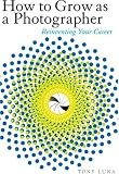 How to Grow as a Photographer: Reinventing Your Career