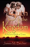 Of Such Is the Kingdom : A Novel of Biblical Times