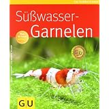 S��wasser-Garnelen (GU TierRatgeber)von "Chris Lukhaup"