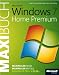 Microsoft Windows 7 Home Premium - Das Maxibuch