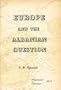 Europe and the Albanian question, (Chicago essays on world history and politics)