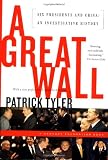 Buy : A Great Wall: Six Presidents and China