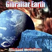 Gibraltar Earth: Gibraltar Earth, Book 1 | [Michael McCollum]
